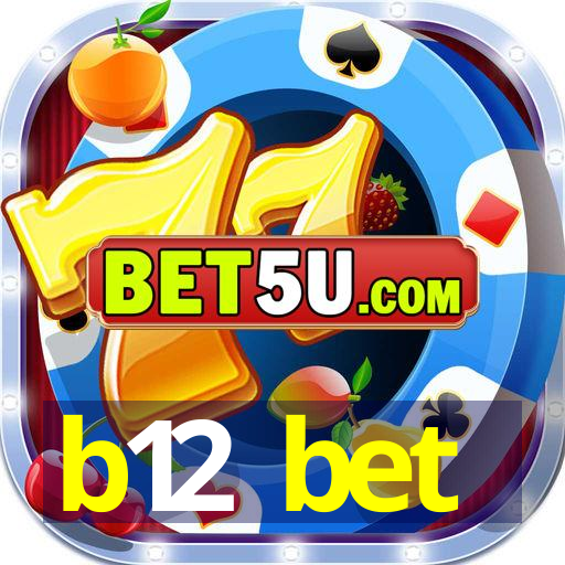 b12 bet